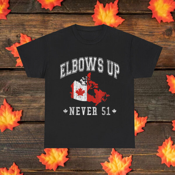 Canada Flag - Elbows Up Canada Never 51 Shirt