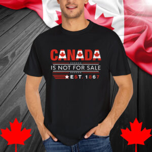Canada Is Not For Sale Est. 1867 T-Shirt
