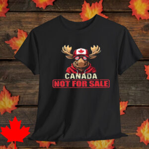 Canadas Not for sale - Canada strong Shirt