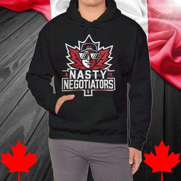 Canadian Nasty Negotiators Shirt