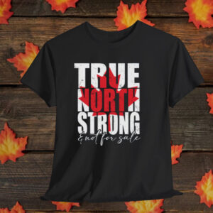 DTF Transfer True North Strong Rustic Vintage Shirt