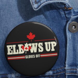 Elbow up Gloves Off Canada Anti Trump Pin Buttons