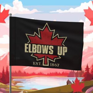 Elbows Up Canada 1867 Freedom Stand Strong & Proud Flag