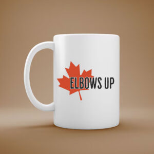 Elbows Up Canada 2025 Mug