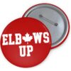 Elbows Up Canada Button, Subtle Anti Trump MAGA Fascism Liberal