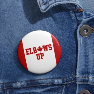 Elbows Up Canada Buttons