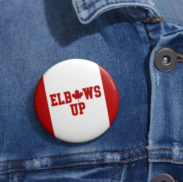 Elbows Up Canada Buttons