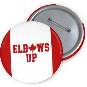 Elbows Up Canada Buttons