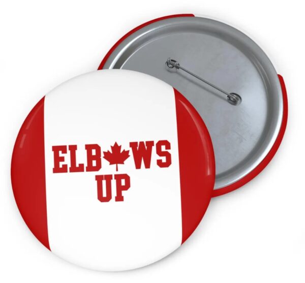 Elbows Up Canada Buttons