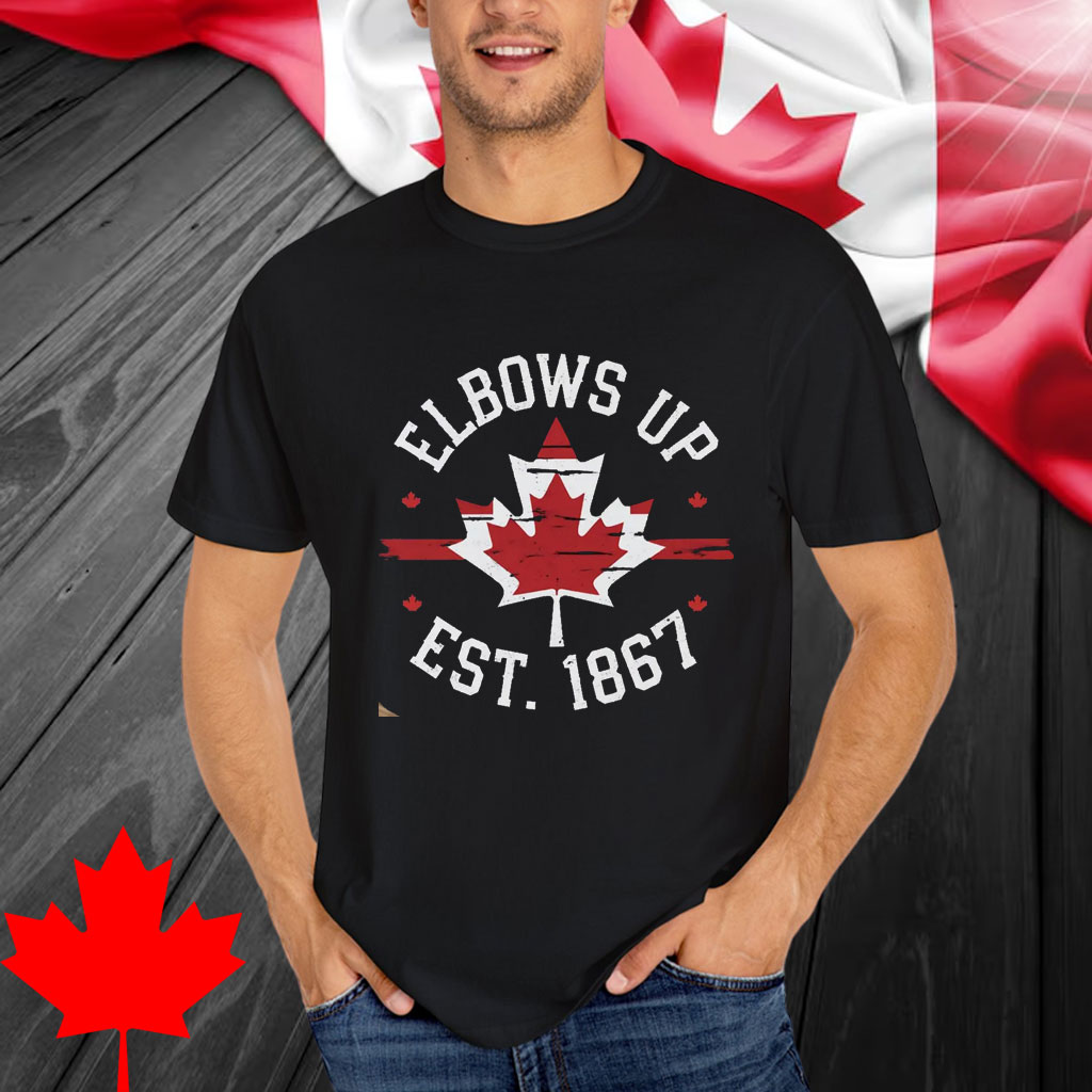 Elbows Up Canada Est 1867 Shirt