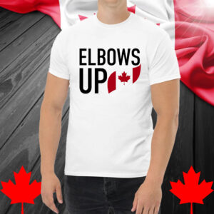 Elbows Up Canada , Maple Leaf Flag Shirt