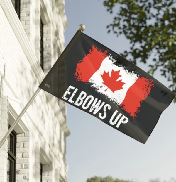 Elbows Up Canada Strong Flag