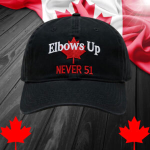 Elbows Up Never 51 2025 Hat