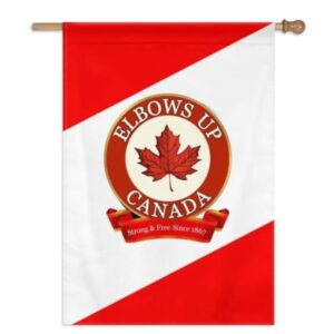 Elbows Up - Strong & Free Since 1867 Garden Flag