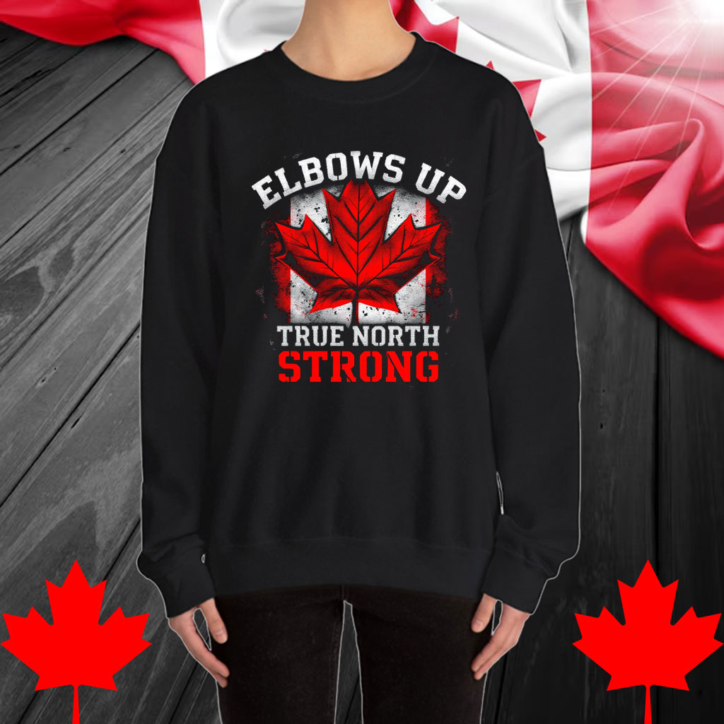 Elbows Up True North Strong, Canada Fights Back Shirt