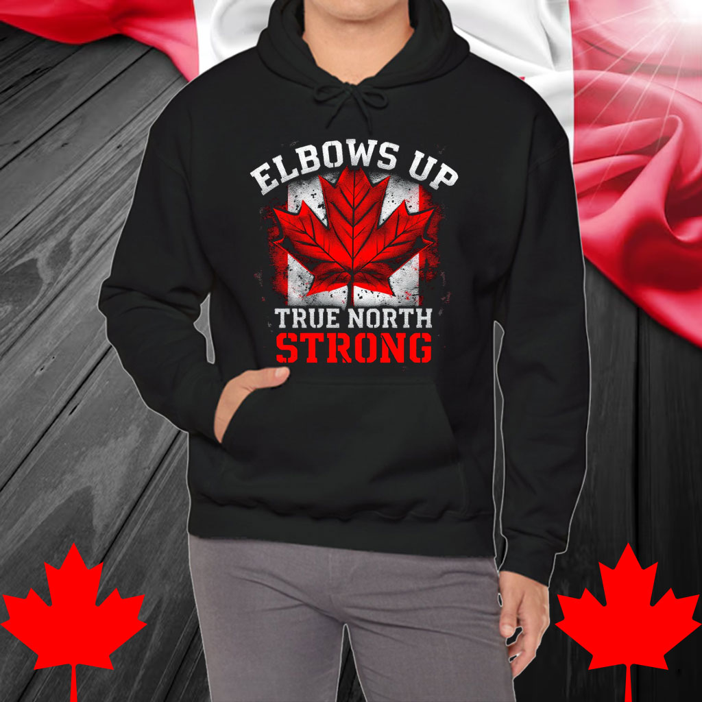 Elbows Up True North Strong, Canada Fights Back Shirt