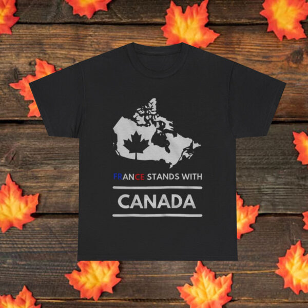 France stands with Canada Shirt