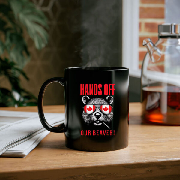Hands Off Our Beaver Funny Canadian Sovereignty Protest Mug