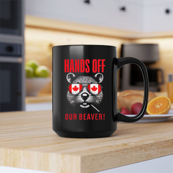 Hands Off Our Beaver Funny Canadian Sovereignty Protest Mug