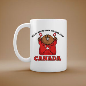 Keep Your Tiny Hands Off Canada 2025 Mug