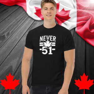 Never 51st State, Canadian Flag, Elbows Up Shirt