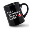 Not A Snowball’s Chance In Hell Canada Mug