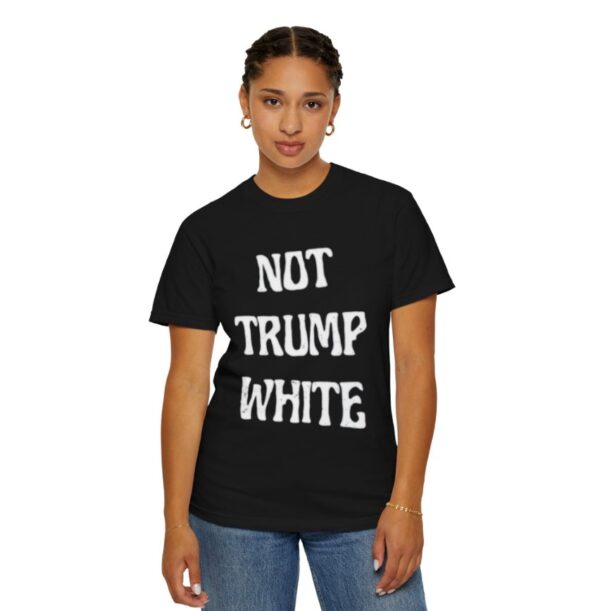 Not Trump White T-Shirt