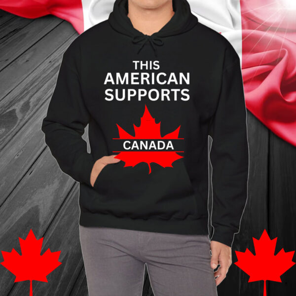 "This American Supports Canada" – Stand with Our Neighbors Shirt
