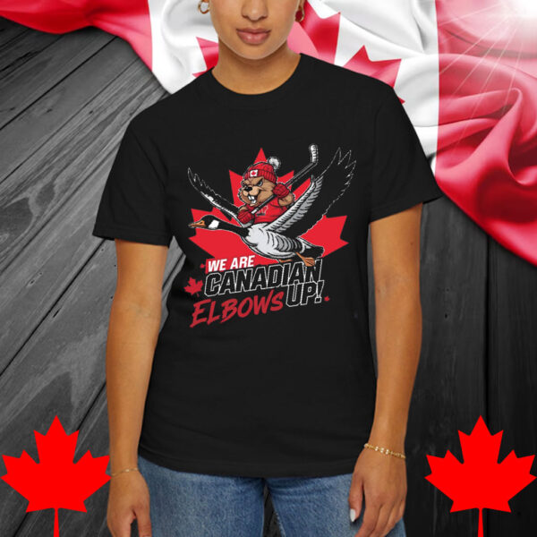 We Are Canadian Elbows Up Hockey Shirt