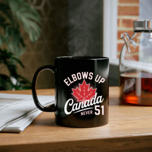 Elbows Up Canada Never 51 Canada Flag Mug