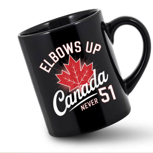Elbows Up Canada Never 51 Canada Flag Mug