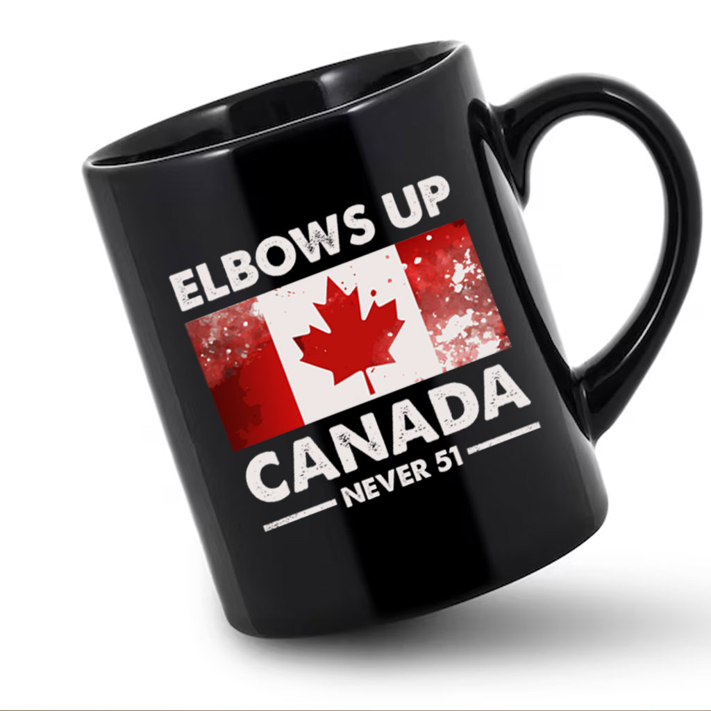Elbows Up Canada Never 51 Canada Flag Stand Strong Pullover Mug