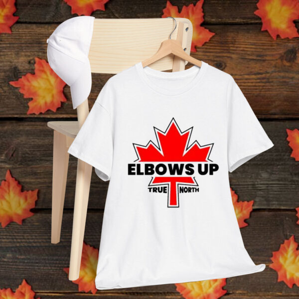 Elbows Up Canada – Proud Canadian T-Shirt