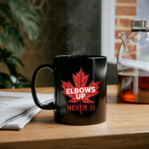 Elbows Up Never 51 Proud Strong Canada Flag Mug