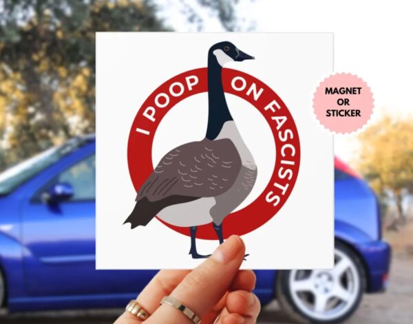 Funny Anti Fascists Canadian Goose Sticker or Magnet