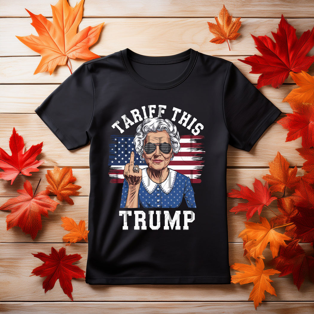 Tariff This Trump Old Lady Giving Trump The Middle Finger Shirt