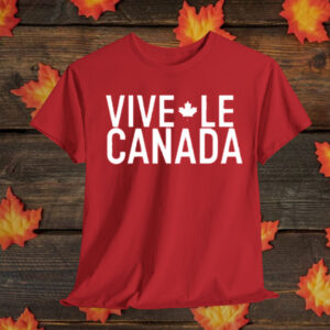 Vive Le Canada T-Shirt