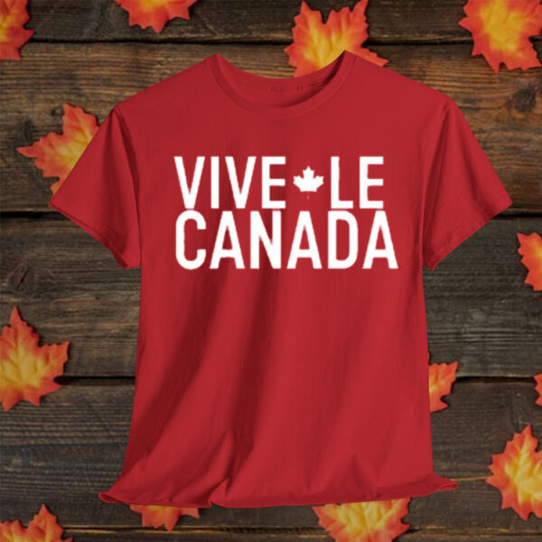 Vive Le Canada T-Shirt