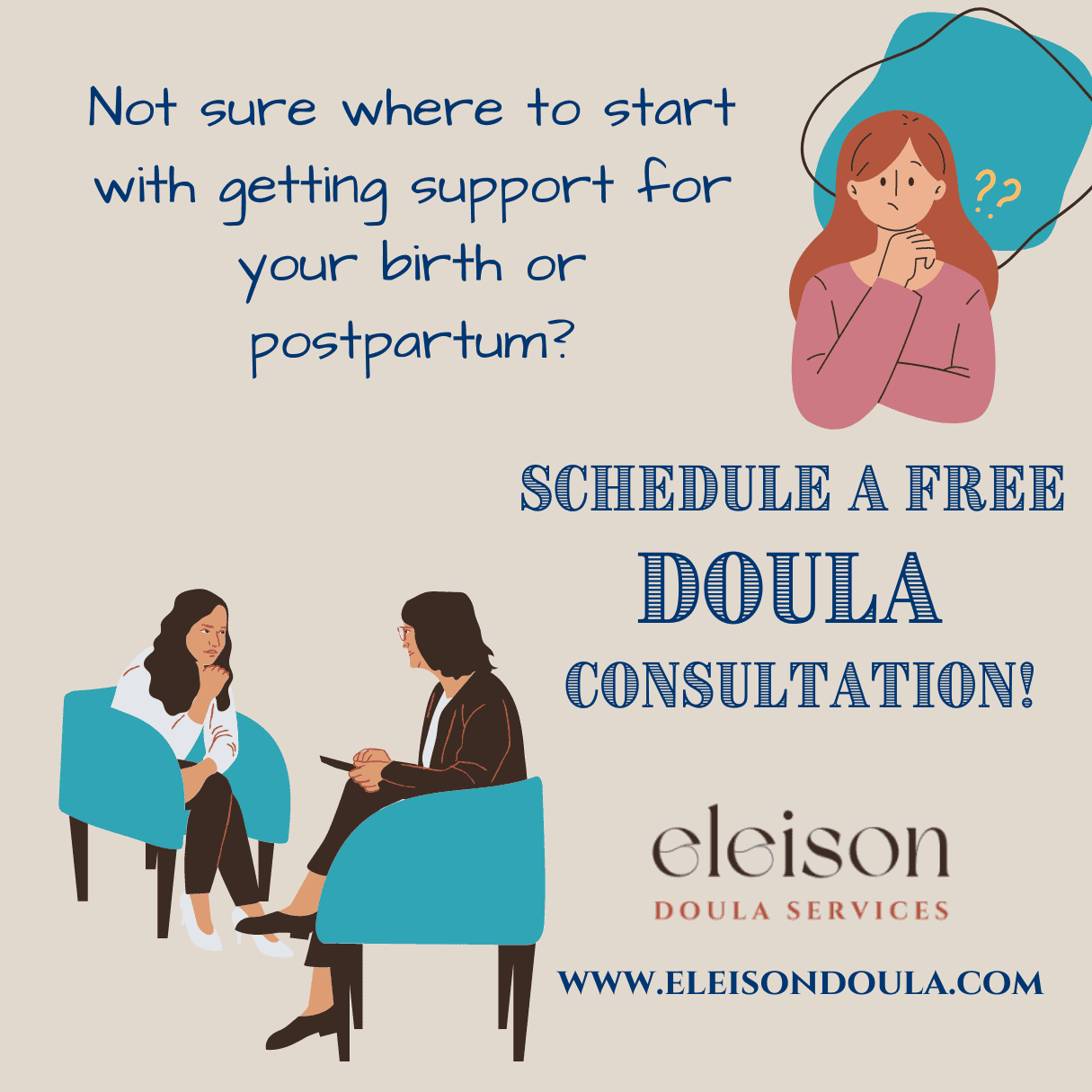 Infographic stating "Not sure where to start with getting support for your birth or postpartum? Schedule a free doula consultation! www.eleisondoula.com"