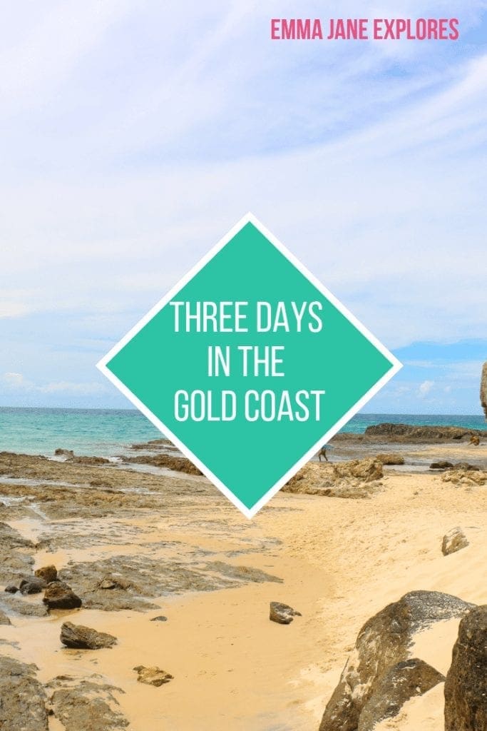 Three Days in the Gold Coast - Emma Jane Explores