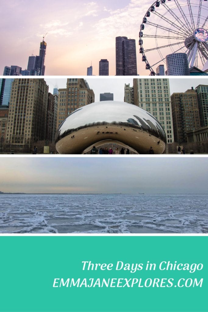3 Days In Chicago - Emma Jane Explores