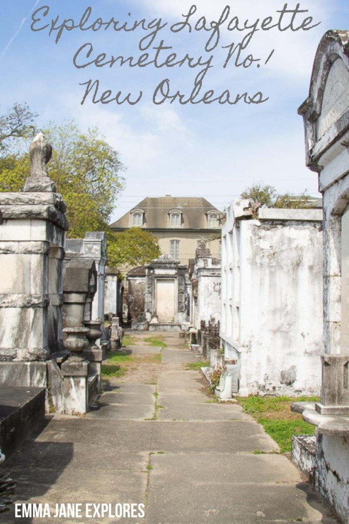 New Orleans Cemetery - Lafayette Cemetery No.1 - Emma Jane Explores
