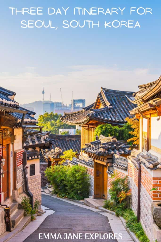 Three Days In Seoul - Emma Jane Explores
