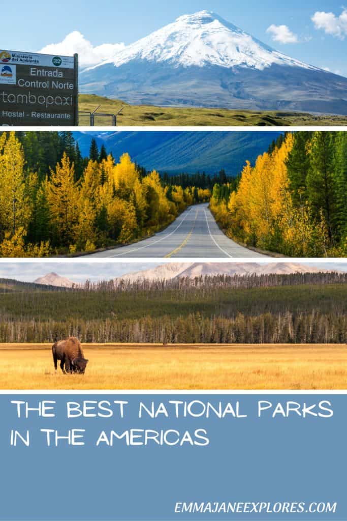 The Best National Parks in the Americas - Emma Jane Explores