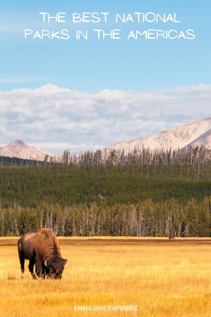 The Best National Parks in the Americas - Emma Jane Explores