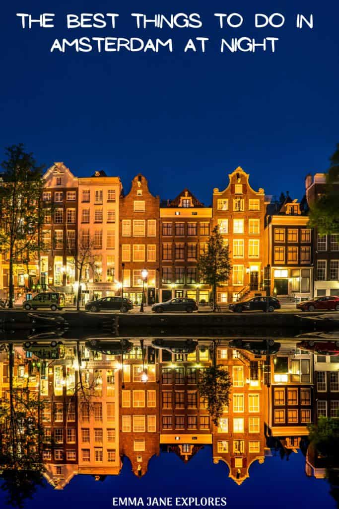Things To Do In Amsterdam At Night - Emma Jane Explores
