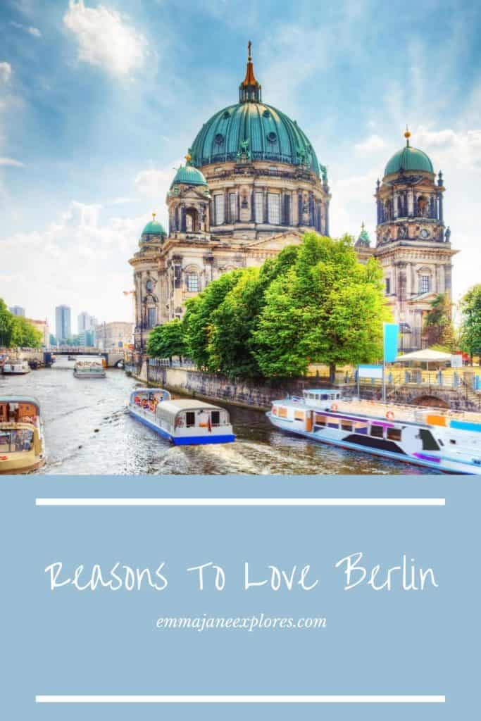 Reasons to love Berlin - Emma Jane Explores