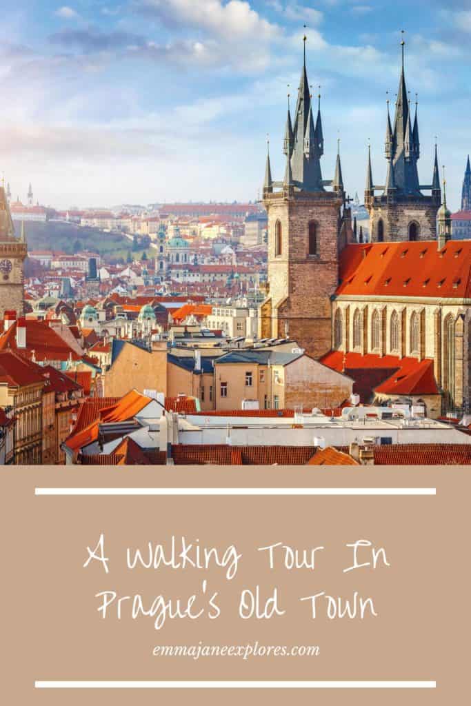 A Walking Tour In Prague Old Town - Emma Jane Explores