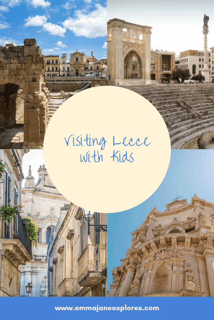 Visiting Lecce with Kids - Emma Jane Explores