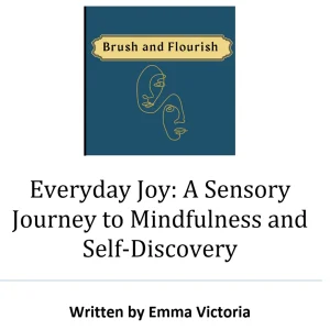 Everyday Joy: A Sensory Journey to Mindfulness and Self-Discovery